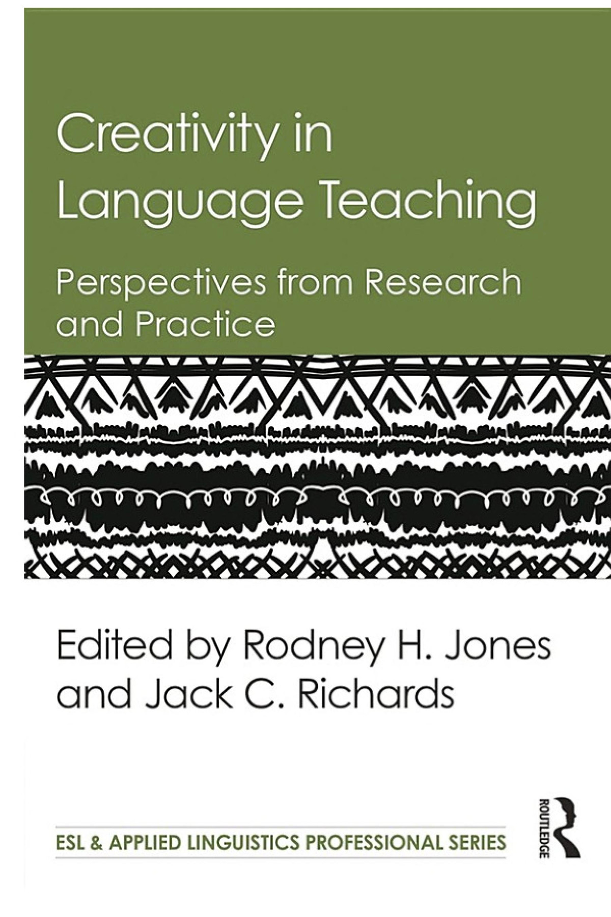 Creativity In Language Teaching Perspectives From Research And Practice Rodney H Jones Jack C Richards