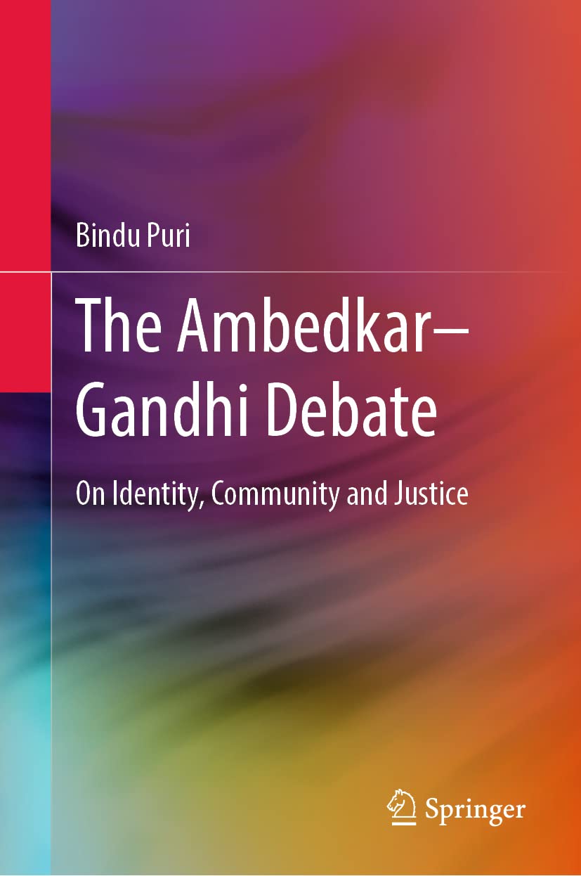 The Ambedkargandhi Debate On Identity Community And Justice 1st Edition Bindu Puri