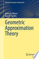 Geometric Approximation Theory Alexey R Alimov Igor G Tsarkov
