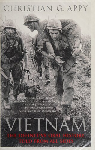 Vietnam The Definitive Oral History Told From All Sides Christian G Appy