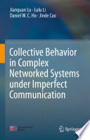 Collective Behavior In Complex Networked Systems Under Imperfect Communication Lu