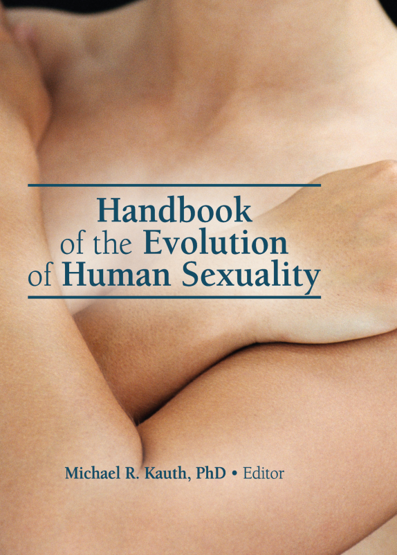 Handbook Of The Evolution Of Human Sexuality 1st Edition Michael R Kauth