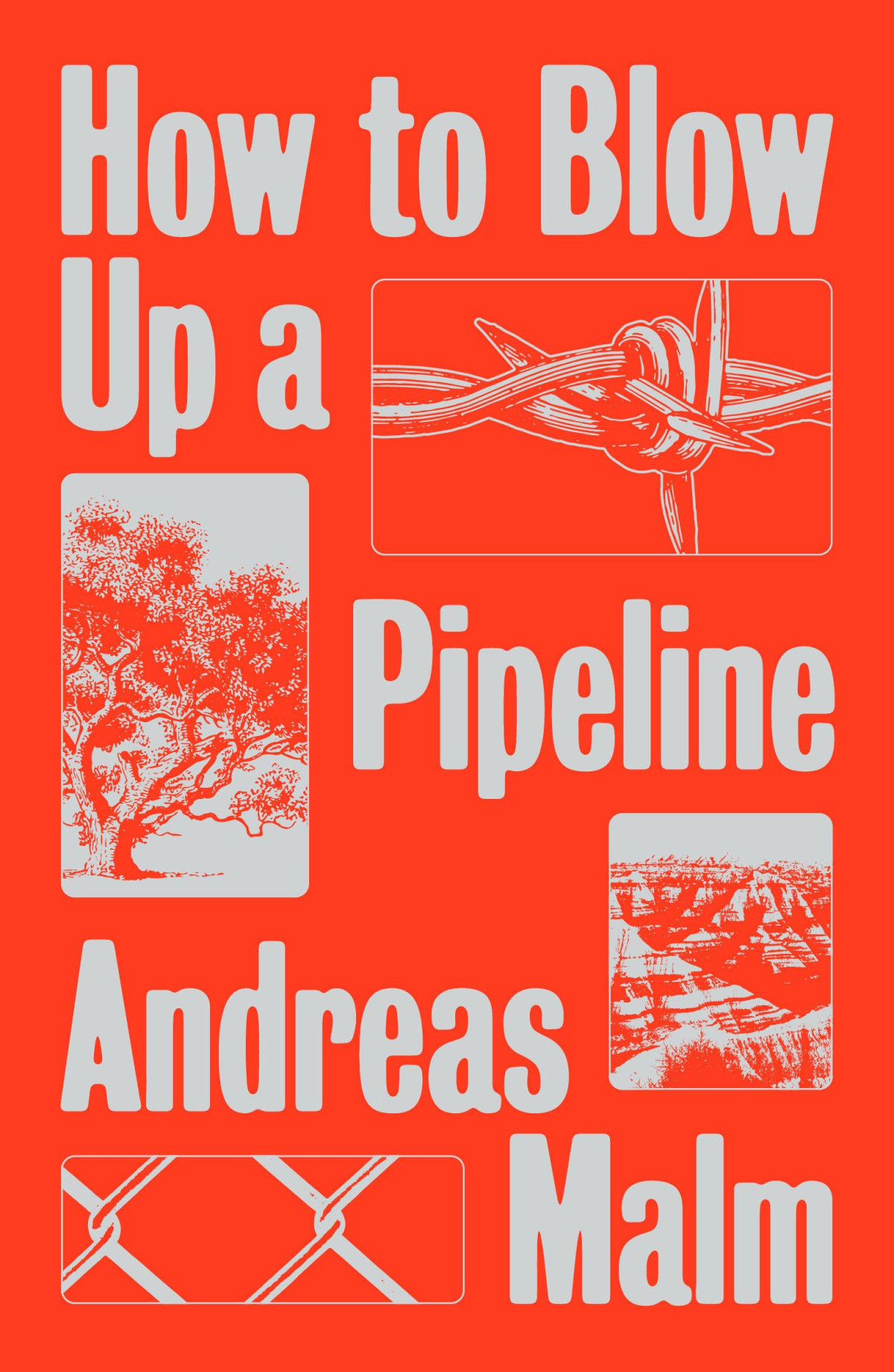 How To Blow Up A Pipeline Andreas Malm