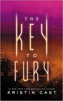 The Key To Fury The Key 2 1st Edition Kristin Cast