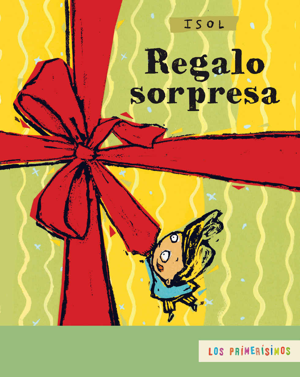 Regalo Sorpresa Los Primerisimos The First Spanish Edition Isol