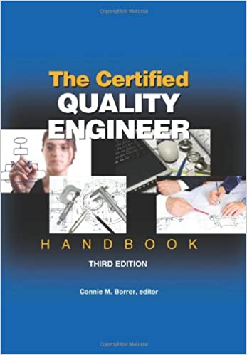 The Certified Quality Engineer Handbook Third Edition Third Connie M Borror