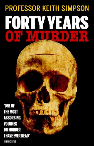 Forty Years Of Murder Keith Simpson