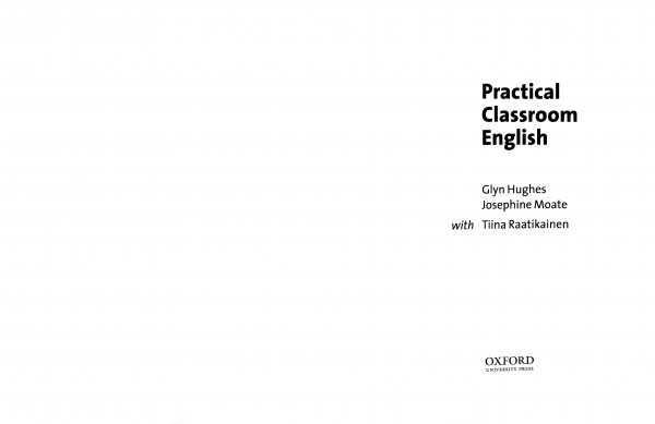 Practical Classroom English Glyn Hughes Josephine Moate Tiina Raatikainen