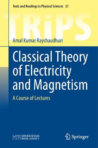 Classical Theory Of Electricity And Magnetism A Course Of Lectures Amal Kumar Raychaudhuri
