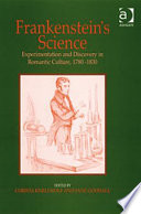 Frankensteins Science Experimentation And Discovery In Romantic Culture 17801830 Christa Knellwolf King