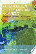 Consultation Across Cultural Contexts Antoinette Miranda