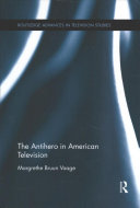 The Antihero In American Television 1st Edition Margrethe Bruun Vaage