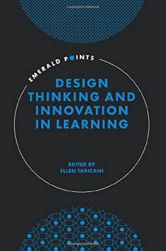 Design Thinking And Innovation In Learning Ellen Taricani Editor