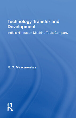 Technology Transfer And Development Indias Hindustan Machine Tools Company R C Mascarenhas