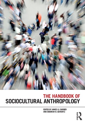 The Handbook Of Sociocultural Anthropology James G Carrier Editor