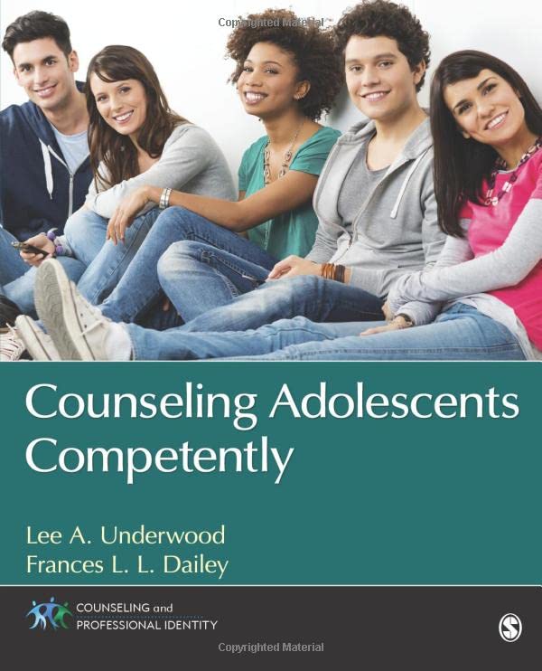 Counseling Adolescents Competently 1st Edition Lee A Underwood
