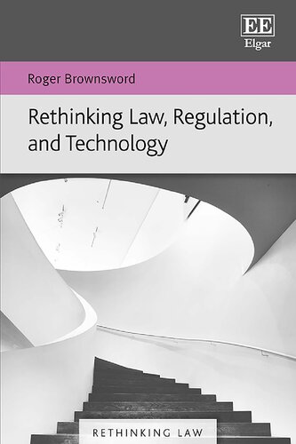 Rethinking Law Regulation And Technology Roger Brownsword