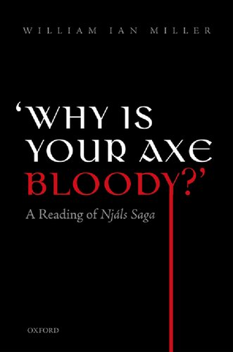 Why Is Your Axe Bloody A Reading Of Njls Saga William Ian Miller