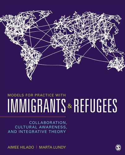 Models For Practice With Immigrants And Refugees Collaboration Cultural Awareness And Integrative Theory Aimee Hilado Villalpando