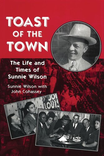 Toast Of The Town The Life Times Of Sunnie Wilson Sunnie Wilson