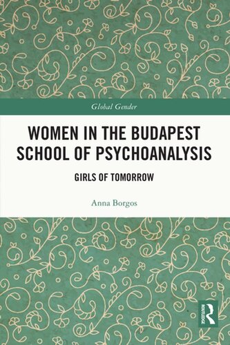 Women In The Budapest School Of Psychoanalysis Girls Of Tomorrow Anna Borgos