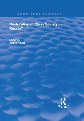 Restoration Of Class Society In Russia Jouko Nikula