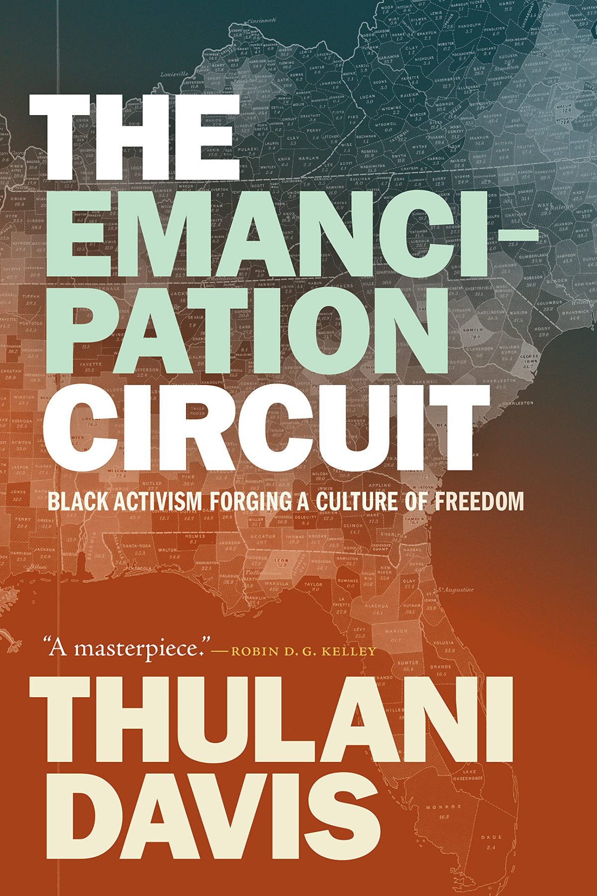 The Emancipation Circuit Black Activism Forging A Culture Of Freedom Thulani Davis