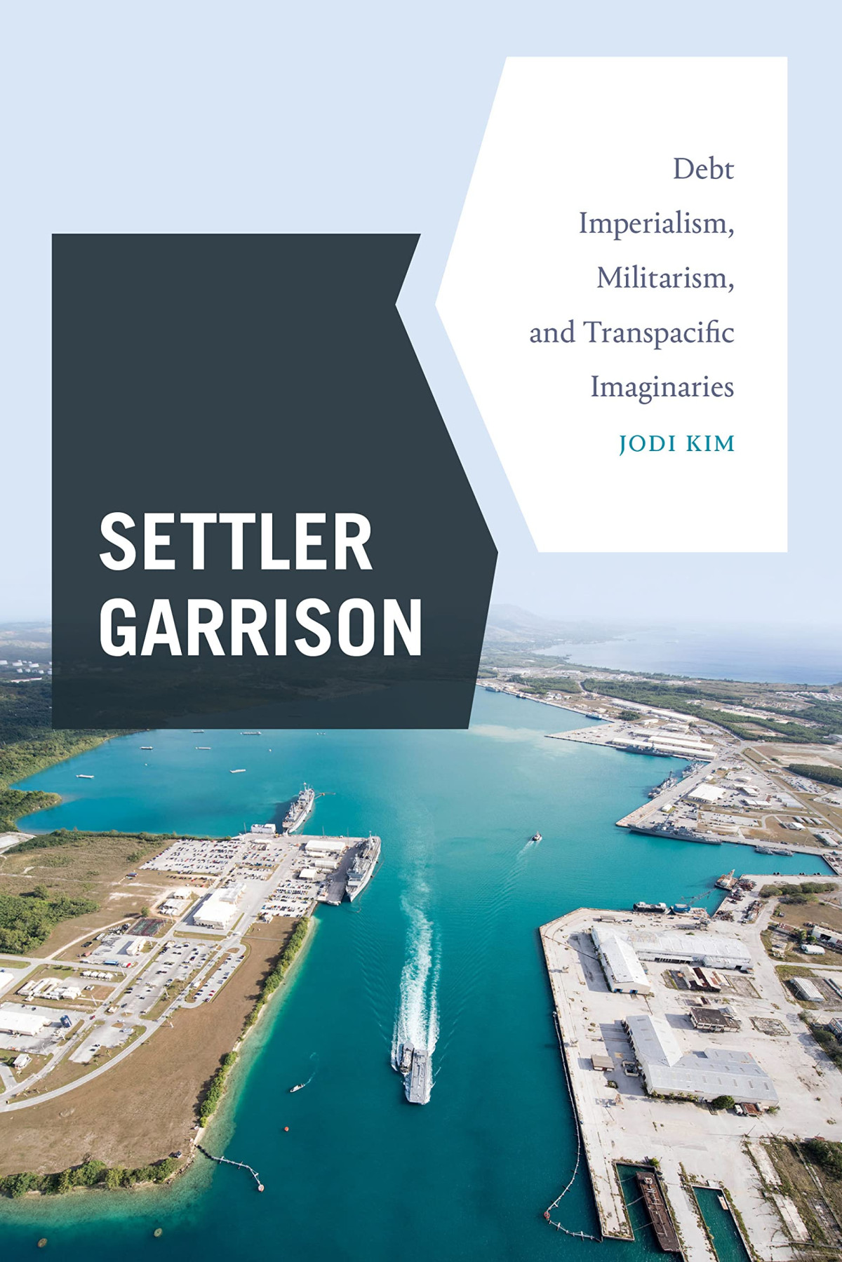 Settler Garrison Debt Imperialism Militarism And Transpacific Imaginaries Jodi Kim