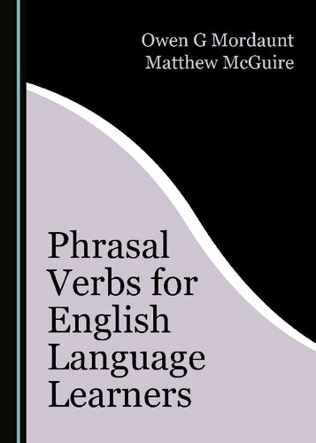 Phrasal Verbs For English Language Learners 1st Edition Owen G Mordaunt