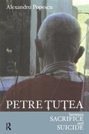 Petre Tutea Between Sacrifice And Suicide 1st Edition Alexandru Daniel Popescu