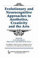 Evolutionary And Neurocognitive Approaches To Aesthetics Creativity And The Arts 1st Edition Colin Martindale