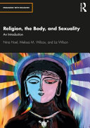 Religion The Body And Sexuality Nina Hoel Melissa M Wilcox