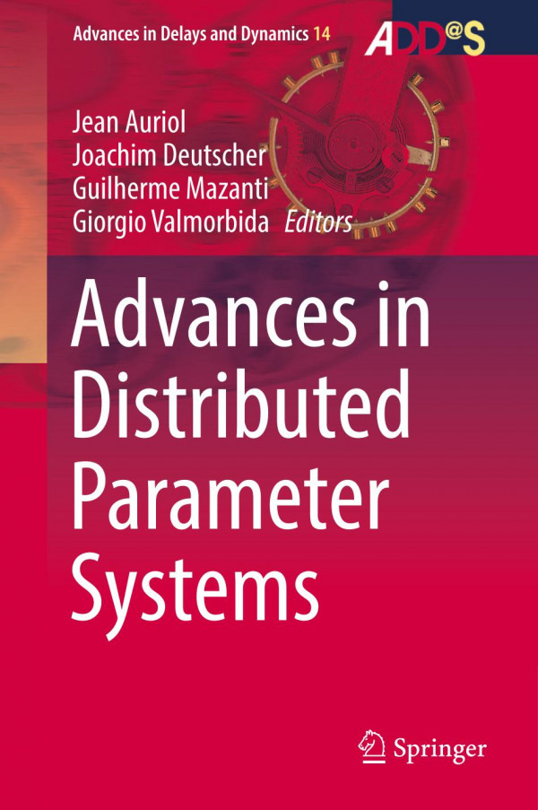 Advances In Distributed Parameter Systems Jean Auriol Habil Joachim Deutscher