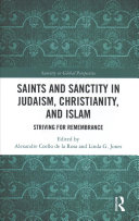 Saints And Sanctity In Judaism Christianity And Islam Striving For Remembrance Alexandre Coello De La Rosa