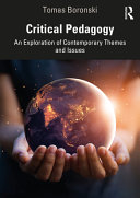 Critical Pedagogy An Exploration Of Contemporary Themes And Issues Tomas Boronski