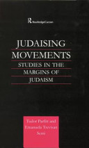 Judaising Movements Studies In The Margins Of Judaism In Modern Times 1st Edition Tudor Parfitt