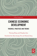 Chinese Economic Development Theories Practices And Trends 1st Edition Yinxing Hong