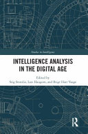 Intelligence Analysis In The Digital Age Stig Stenslie Lars Haugom