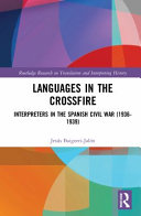 Languages In The Crossfire Interpreters In The Spanish Civil War 19361939 Jess Baigorrijaln