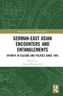 Germaneast Asian Encounters And Entanglements Joanne Miyang Cho