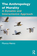 The Anthropology Of Morality Monica Heintz