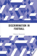 Discrimination In Football 1st Edition Christos Kassimeris
