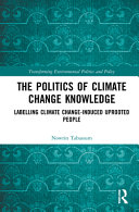The Politics Of Climate Change Knowledge Nowrin Tabassum