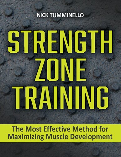 Strength Zone Training The Most Effective Method For Maximizing Muscle Development Nick Tumminello