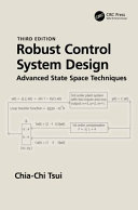 Robust Control System Design Advanced State Space Techniques 3rd Edition Chiachi Tsui