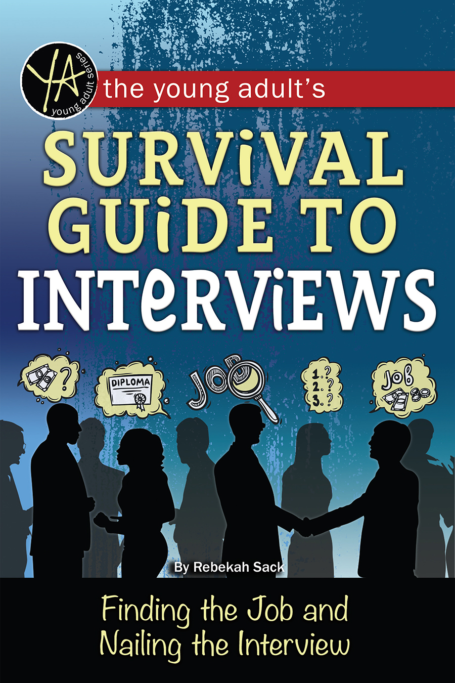 The Young Adults Guide To Interviews Rebekah Sack