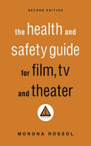 The Health Safety Guide For Film Tv Theater 2nd Edition 2nd Monona Rossol