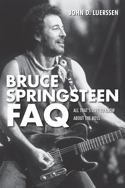 Bruce Springsteen Faq John D Luerssen