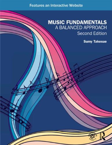 Music Fundamentals A Balanced Approach Second Edition 2nd Edition Sumy Takesue