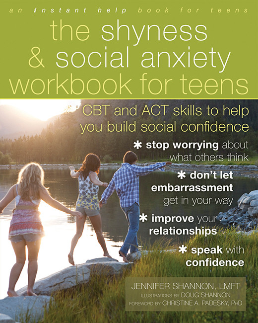 The Shyness And Social Anxiety Workbook For Teens Shannon Doug